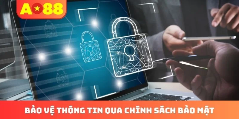 Bảo vệ thông tin qua chính sách bảo mật Bảo vệ thông tin qua chính sách bảo mật