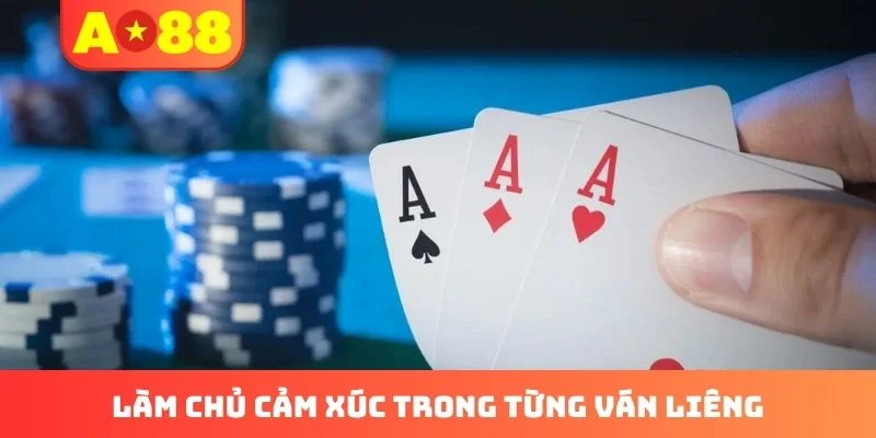 Làm chủ cảm xúc trong từng ván Liêng