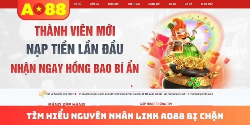 Tìm hiểu nguyên nhân link AO88 bị chặn